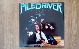 Piledriver - Stay Ugly LP