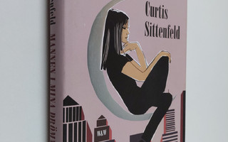 Curtis Sittenfeld : Mannen i mina drömmar