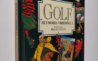 Helen (toim.) Exley : Golf : huumoria viheriöllä