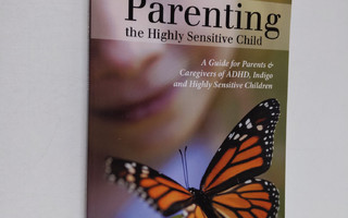 Julie B. Rosenshein : Parenting the Highly Sensitive Chil...
