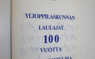 Ylioppilaskunnan laulajat 100 vuotta : juhlaohjelma 3.-10...