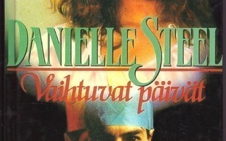 Danielle Steel - Vaihtuvat päivät