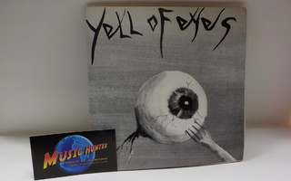 YELL OF EYES - MORE EYEBALLS, PLEASE... M-/M- 7"