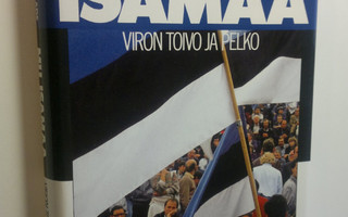 Tiit Made : Mu isamaa : Viron toivo ja pelko