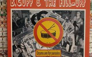 B. CUPP & THE FILL-UPS - DRUMS ARE FOR PARADES CD