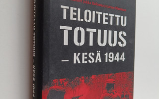 Jarmo Nieminen ym. : Teloitettu totuus : kesä 1944