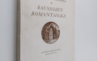 Rafael Koskimies : Raunioiden romantiikka : keskiaika Lud...