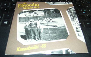 CDS : Sir Elwoodin hiljaiset värit : Kannelmäki-68