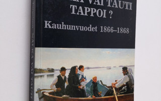 Oiva Turpeinen : Nälkä vai tauti tappoi : kauhunvuodet 18...