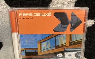 Pepe Deluxé – Super Sound CD