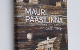 Mauri Paasilinna : Roihankorpi