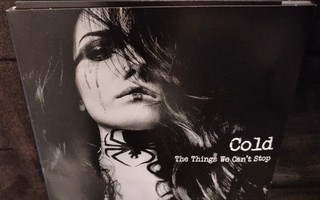 Cold : The Things We Can't Stop - Digipak