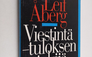 Leif Åberg : Viestintä tuloksen tekijä