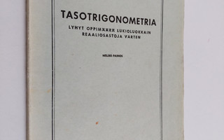 Aaro Markkanen : Tasotrigonometria : lyhyt oppimäärä luki...