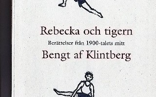 Bengt af Klintberg: REBEKKA OCH TIGERN: BERÄTTELSER FRÅN