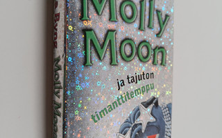 Georgia Byng : Molly Moon ja tajuton timanttitemppu
