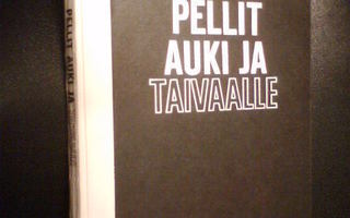 Eero Juurikkala PELLIT AUKI JA TAIVAALLE ( TM 1 p. 1963 )
