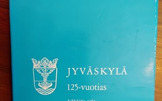 Jyväskylä 125-vuotias - toim. Päiviö Tommila (sid.)