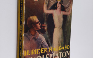 H. Rider Haggard : Kuolematon kuningatar