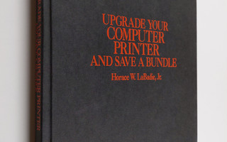 Horace W. LaBadie : Upgrade Your Computer Printer and Sav...