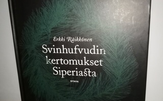 Räikkönen :  Svinhufvudin kertomukset Siperiasta ( SIS POSTI