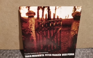 TARJA MERIVIRTA,P. FRANZÉN,O. PEURA-Laulu lasista ja...CD
