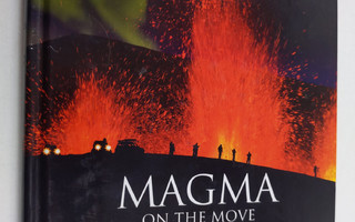 Ari Trausti Gudmundsson : Magma on the Move : Icelandic V...
