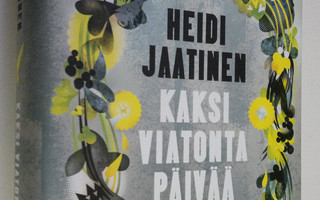 Heidi Jaatinen : Kaksi viatonta päivää (UUDENVEROINEN)