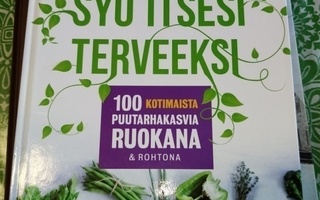 LEHTONEN : SYÖ ITSESI TERVEEKSI