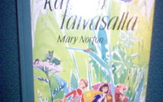 Mary Norton : Kätkijät taivasalla ( 1 p. 1960 ) Sis. pk