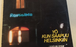 LP  J. Karjalainen Yö kun saapuu Helsinkiin