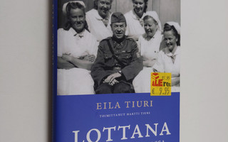 Eila Tiuri : Lottana sotavankisairaalassa (ERINOMAINEN)