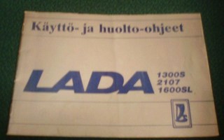 LADA 1300S, 2107, 1600SL Käyttö- ja huolto-ohjeet (Sis.pk:t)