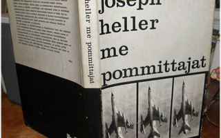 Joseph Heller - Me pommittajat - Gummerus sid. 1969