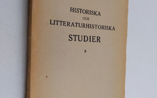 Historiska och litteraturhistoriska studier 8