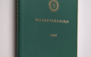 Kullervo (toim.) Kemppinen : Rotarykäsikirja : 1969