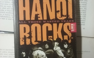 Ari Väntänen - Hanoi Rocks: All Those Wasted Years (pokkari)