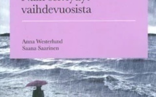 Westerlund, Saarinen: NÄIN SELVIYDYT VAIHDEVUOSISTA