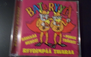 CD BAT & RYYD ** RYYDIMPÄÄ TAVARAA **