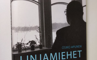 Osmo Apunen : Linjamiehet : Paasikivi-seuran historia