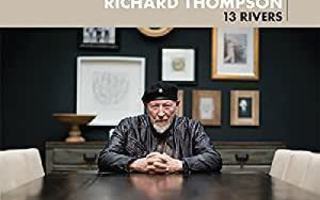 RICHARD THOMPSON - 13 RIVERS
