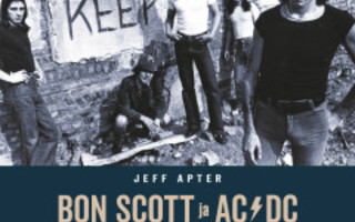 Jeff Apter: BON SCOTT ja AC/DC 1973-1980