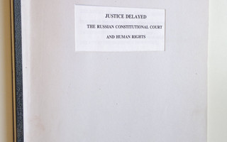 Justice delayed : The Russian constitutional court and hu...
