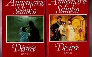 A.Selinko: Désirée (Bernadottes liv) 1-2