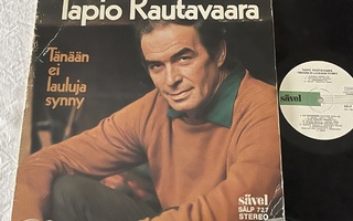 Tapio Rautavaara – Tänään Ei Lauluja Synny (LP)