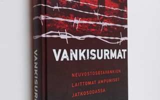 Antti Kujala : Vankisurmat : neuvostosotavankien laittoma...