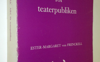 Ester-Margaret von Frenckell : ABC för teaterpubliken