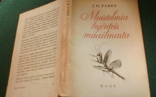 J.H. Fabre: MUISTELMIA HYÖNTEISMAAILMASTA (1965) Sis.pk:t