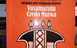 Vusamazulu Credo Mutwa : Indaba my CHILDREN ( SIS POSTIKULU)