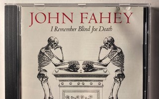 JOHN FAHEY: I Remember Blind Joe Death, CD